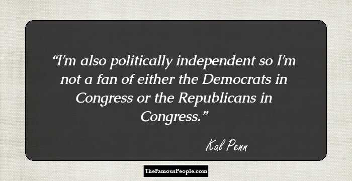 I'm also politically independent so I'm not a fan of either the Democrats in Congress or the Republicans in Congress.