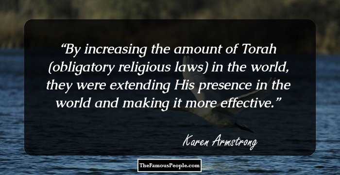 By increasing the amount of Torah (obligatory religious laws) in the world, they were extending His presence in the world and making it more effective.