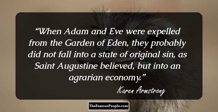 When Adam and Eve were expelled from the Garden of Eden, they probably did not fall into a state of original sin, as Saint Augustine believed, but into an agrarian economy.