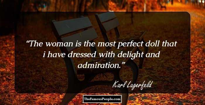The woman is the most perfect doll that i have dressed with delight and admiration.