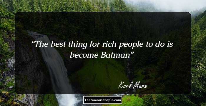 The best thing for rich people to do is become Batman