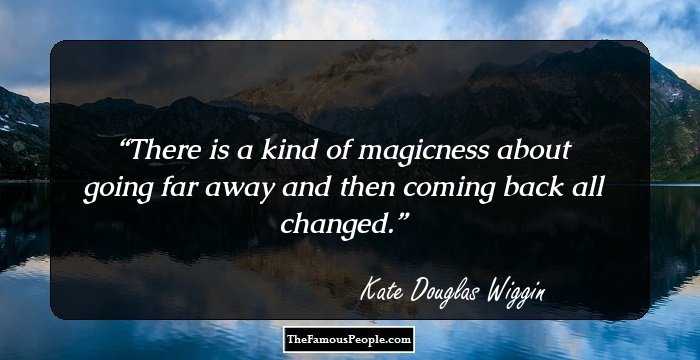 28 Great Quotes By Kate Douglas Wiggin For The Child In You