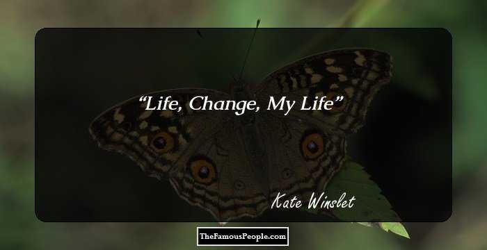 Life,
Change,
My Life