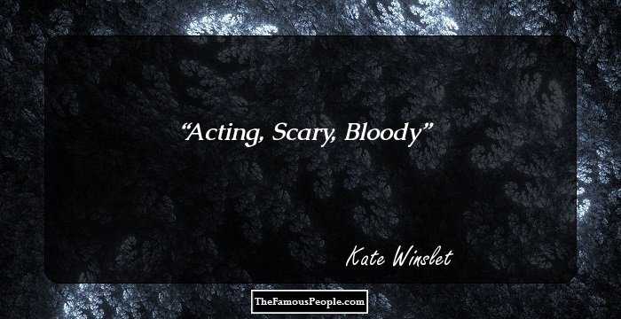 Acting,
Scary,
Bloody