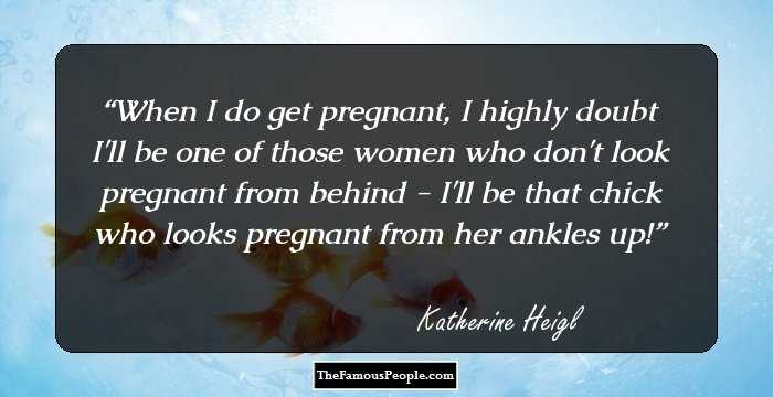 90 Katherine Heigl Quotes