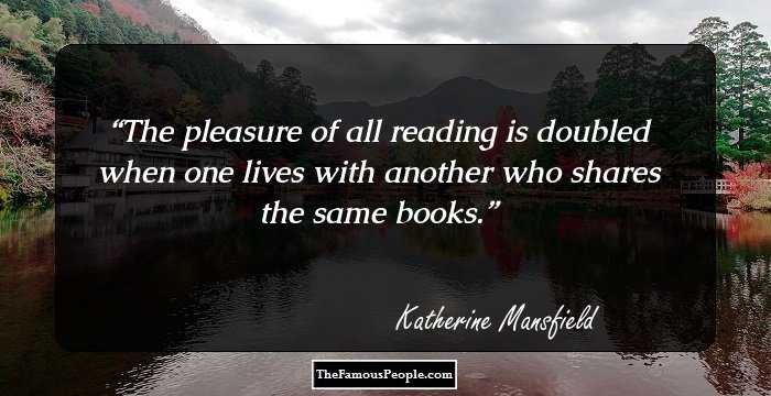 The pleasure of all reading is doubled when one lives with another who shares the same books.