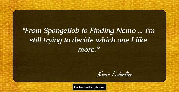 From SpongeBob to Finding Nemo ... I'm still trying to decide which one I like more.