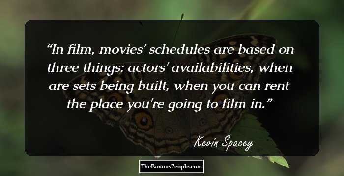 In film, movies' schedules are based on three things: actors' availabilities, when are sets being built, when you can rent the place you're going to film in.