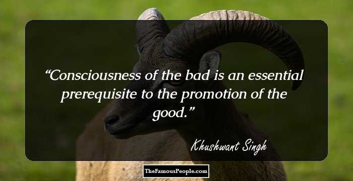 Consciousness of the bad is an essential prerequisite to the promotion of the good.