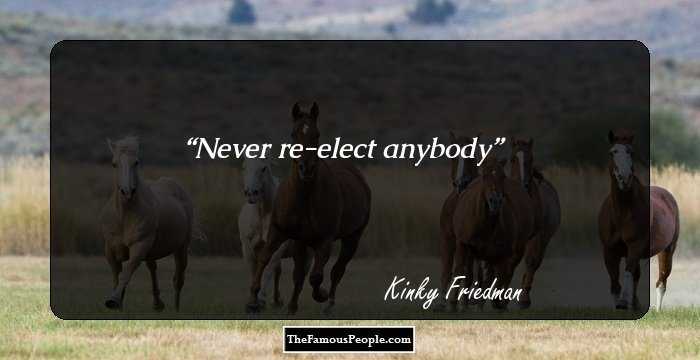 Never re-elect anybody