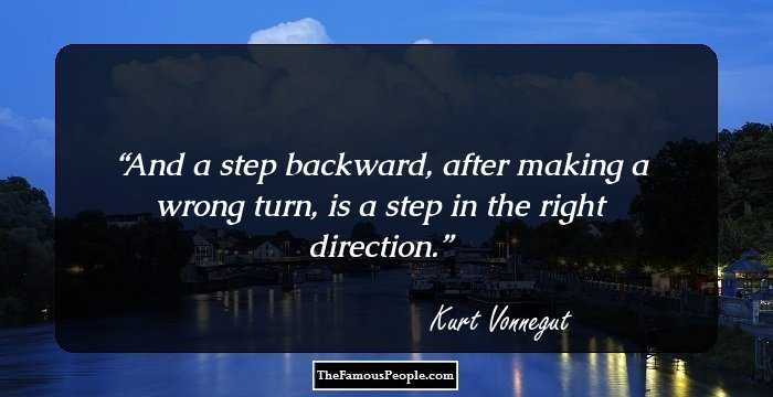 And a step backward, after making a wrong turn, is a step in the right direction.