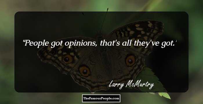 People got opinions, that's all they've got.