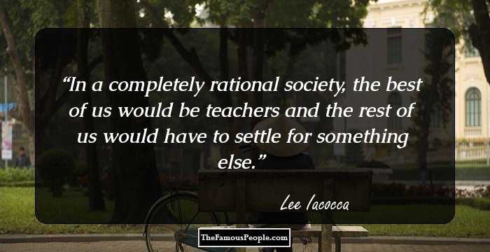 11 Motivational Quotes By Lee Iacocca That Will Prompt You To Strive Hard