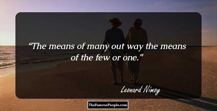 The means of many out way the means of the few or one.