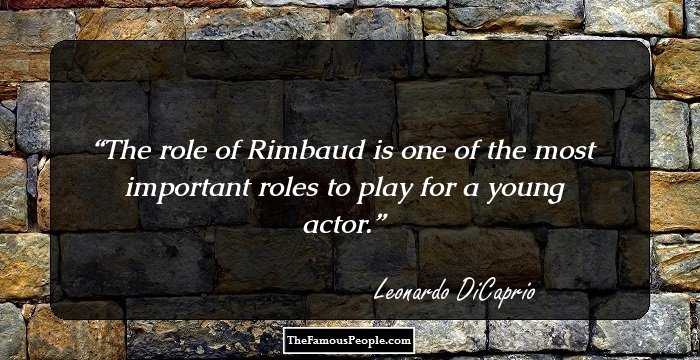 The role of Rimbaud is one of the most important roles to play for a young actor.