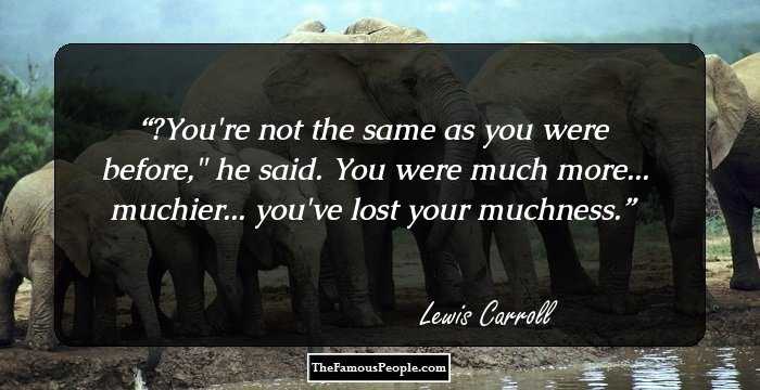 ‎You're not the same as you were before,