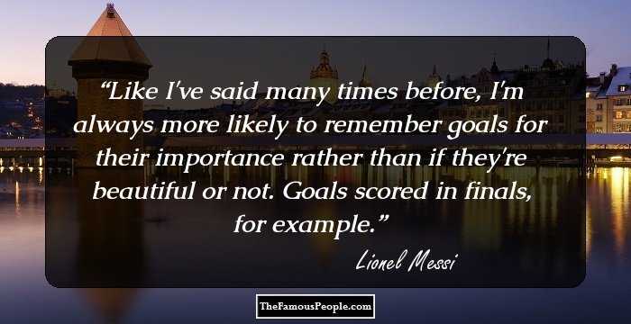 Like I've said many times before, I'm always more likely to remember goals for their importance rather than if they're beautiful or not. Goals scored in finals, for example.