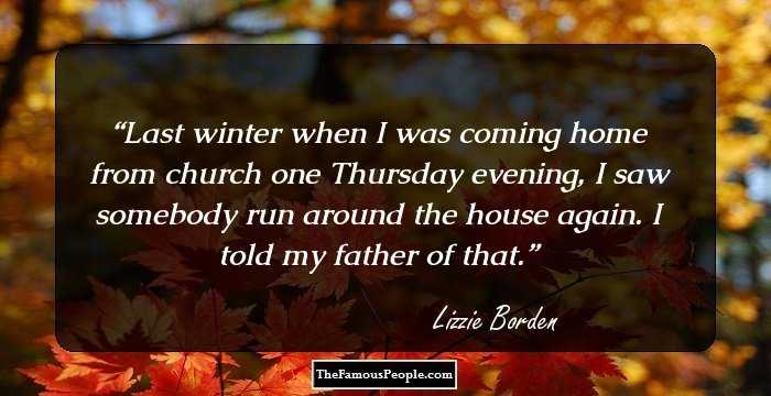 23 Memorable Quotes By Lizzie Borden