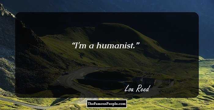 I'm a humanist.