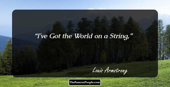 I've Got the World on a String,