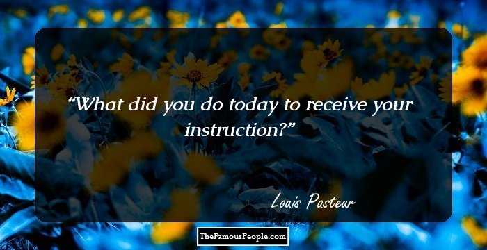What did you do today to receive your instruction?