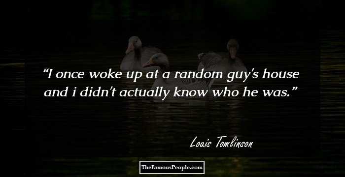 I once woke up at a random guy's house and i didn't actually know who he was.