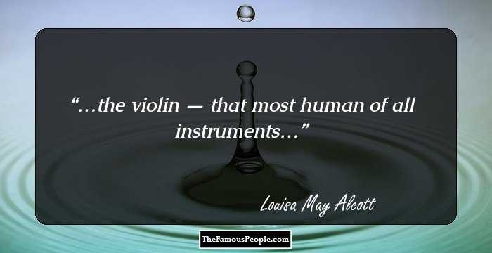 …the violin — that most human of all instruments…