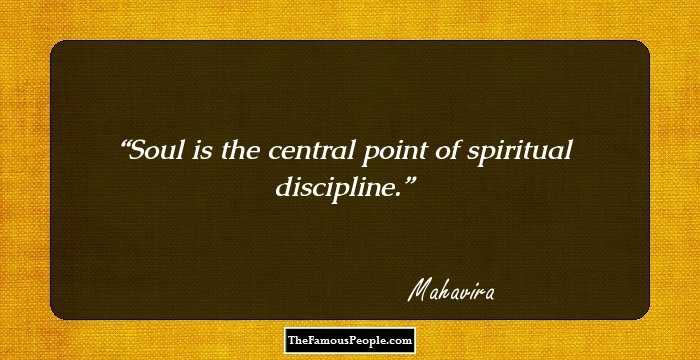 Soul is the central point of spiritual discipline.