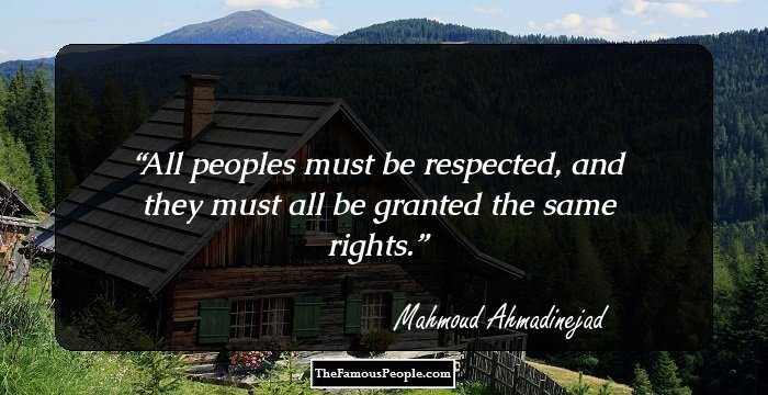All peoples must be respected, and they must all be granted the same rights.