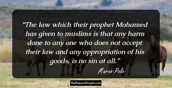 The law which their prophet Mohamed has given to muslims is that any harm done to any one who does not accept their law and any appropriation of his goods, is no sin at all.