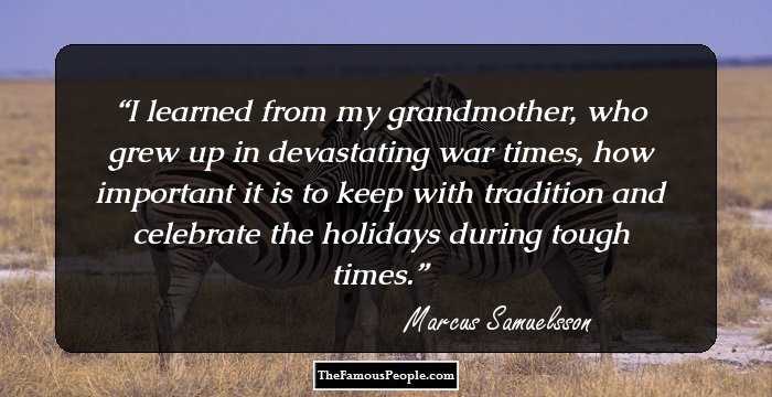 I learned from my grandmother, who grew up in devastating war times, how important it is to keep with tradition and celebrate the holidays during tough times.