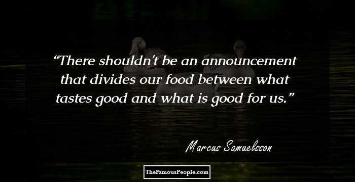 There shouldn't be an announcement that divides our food between what tastes good and what is good for us.