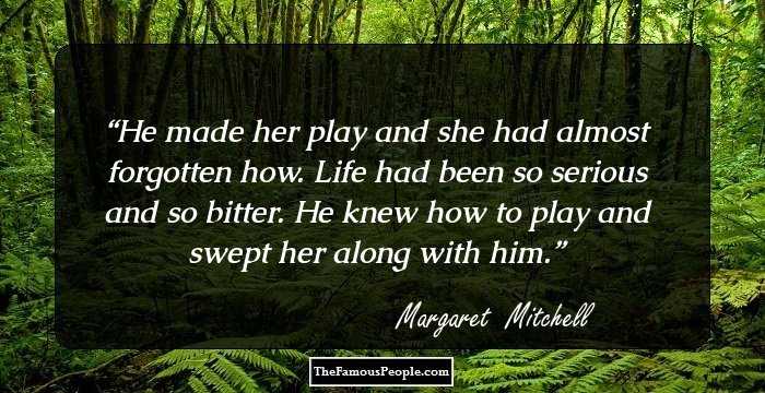 He made her play and she had almost forgotten how. Life had been so serious and so bitter. He knew how to play and swept her along with him.