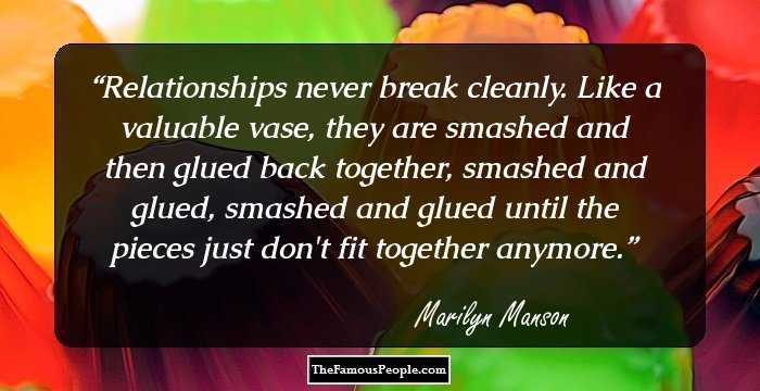 Relationships never break cleanly. Like a valuable vase, they are smashed and then glued back together, smashed and glued, smashed and glued until the pieces just don't fit together anymore.