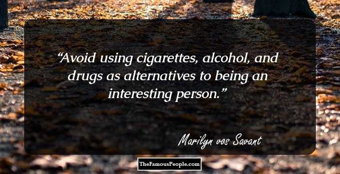 Avoid using cigarettes, alcohol, and drugs as alternatives to being an interesting person.