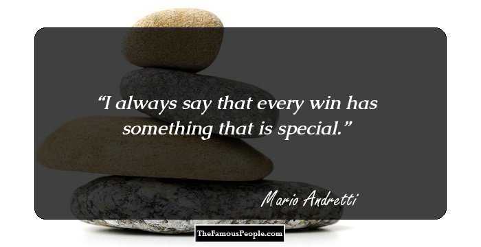 I always say that every win has something that is special.