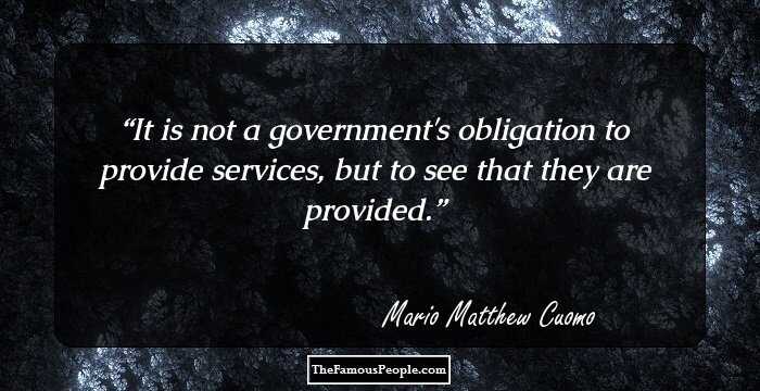 It is not a government's obligation to provide services, but to see that they are provided.