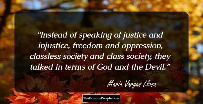 Instead of speaking of justice and injustice, freedom and oppression, classless society and class society, they talked in terms of God and the Devil.