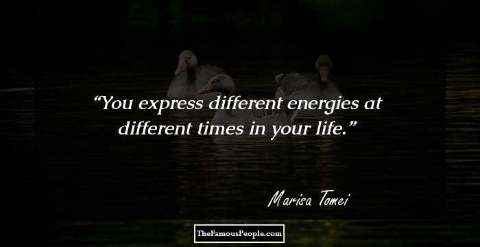 You express different energies at different times in your life.