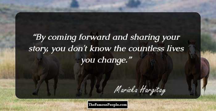 By coming forward and sharing your story, you don't know the countless lives you change.