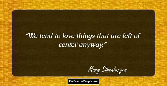 Inspiring Quotes By Mary Steenburgen For The Ones Who Need A Little Push