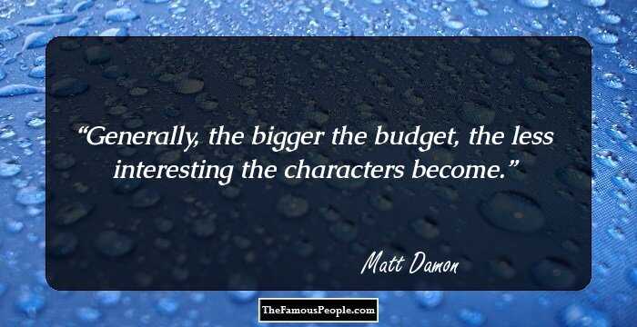 Generally, the bigger the budget, the less interesting the characters become.