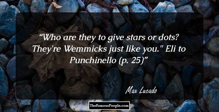 Who are they to give stars or dots? They're Wemmicks just like you.