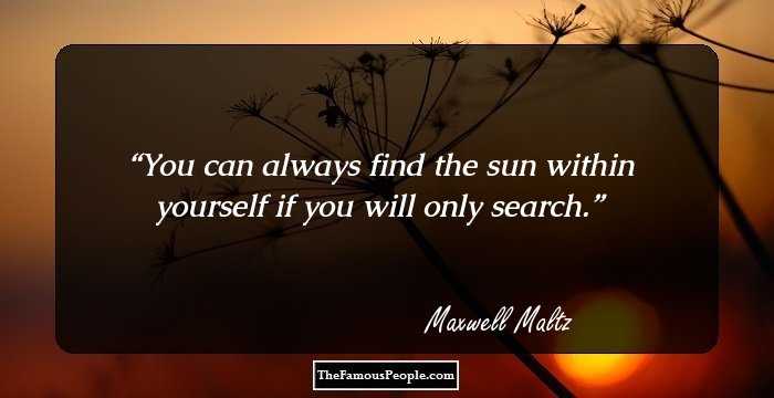 You can always find the sun within yourself if you will only search.