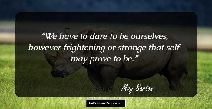 64 Inspiring Quotes By May Sarton That Will Give You Lessons For Life