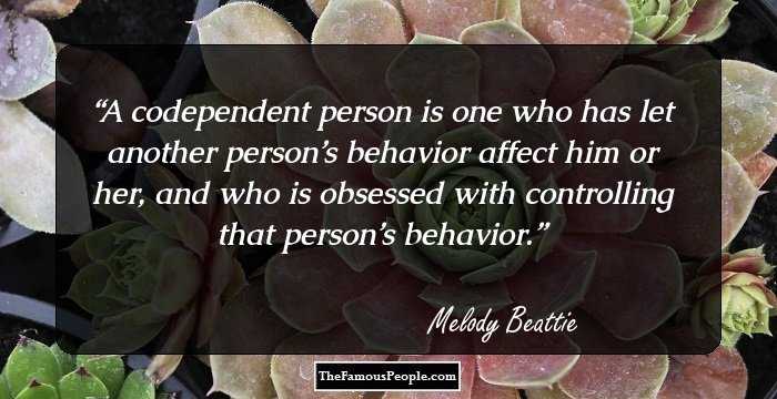 A codependent person is one who has let another person’s behavior affect him or her, and who is obsessed with controlling that person’s behavior.