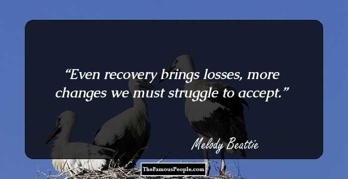 Even recovery brings losses, more changes we must struggle to accept.