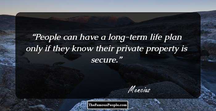 People can have a long-term life plan only if they know their private property is secure.