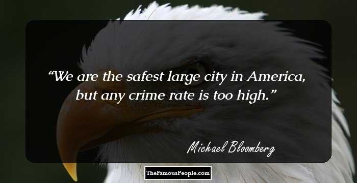 We are the safest large city in America, but any crime rate is too high.