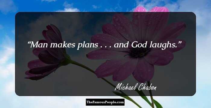 Man makes plans . . . and God laughs.